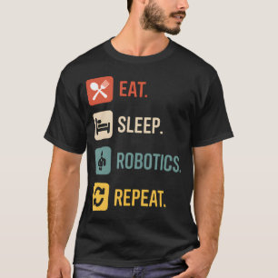 Camiseta Coma Robotica Repetir Engraçado Engenheiro de Robó