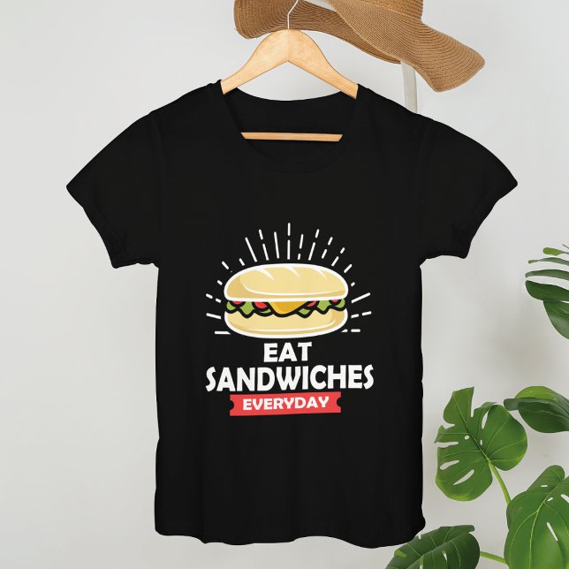 Camiseta Coma Sanduíches Todos Os Dias, Aproveite Cada Sand (Criador carregado)
