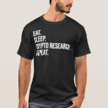 Camiseta Coma Sleep Crypto Research Repete Funny Stock Trad<br><div class="desc">Se o seu comerciante do dia a dia em cripto e procurando por um criptografia perfeito,  arranje esta camisa hoje!</div>