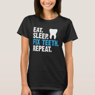 Camiseta Coma Sleep Fix Teeth Repete Dentista Dizendo