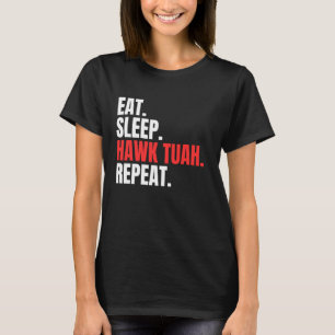 Camiseta Coma Sleep Hawk Tush Repetir Eleição Viral Engraça