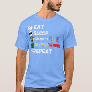 Camiseta Coma Sleep Ouvindo Para Reggae Crypto Trading Repe