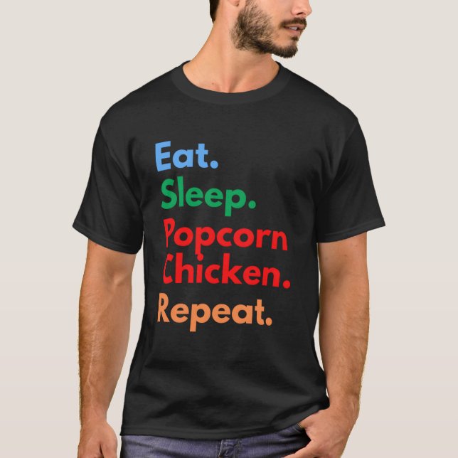 Camiseta Coma Sleep Pipoca Chicken Repetir Para Pintinho De (Frente)