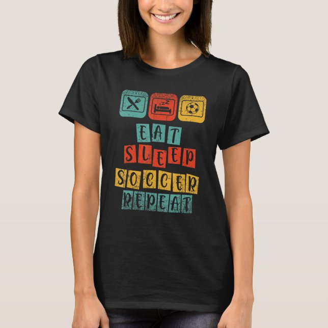 Camiseta Coma Sleep Soccer Repita Futebol Comendo Sono (Frente)