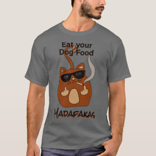 Camiseta Coma sua comida de cachorro Madaf4kas Catsondrugsc