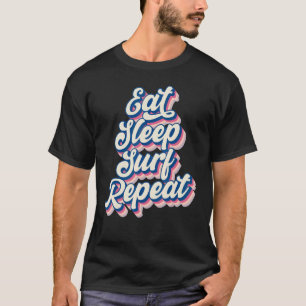 Camiseta Coma Surf do sono Repito Homens Meninas Meninas Su