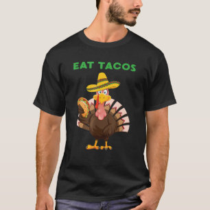 Camiseta Coma Tacos Janto de Ação de Graças Tacos Turquia P