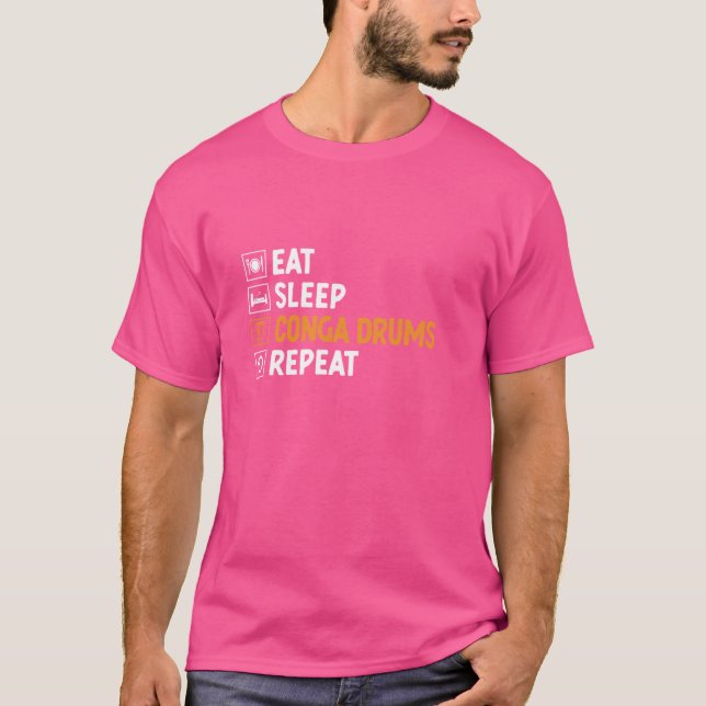 Camiseta Coma Tambores de Conga do Sono Repetir Drumm de Dr (Frente)