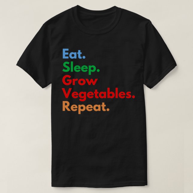 Camiseta Coma vegetais em crescimento durante o sono Repeti (Frente do Design)