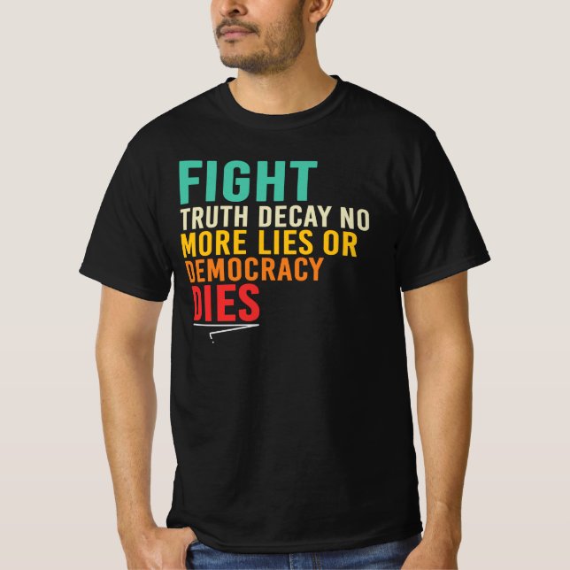 Camiseta Combata a Deterioração da Verdade Sem Mais Mentira (Frente)