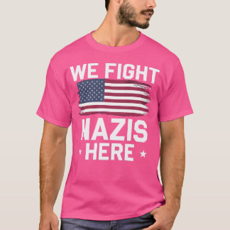 Camiseta Combatemos Nazis Aqui - Bandeira Americana