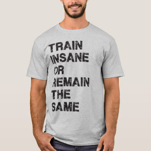 Camiseta Comboio Insano ou Permanecer Igual - Motivação d