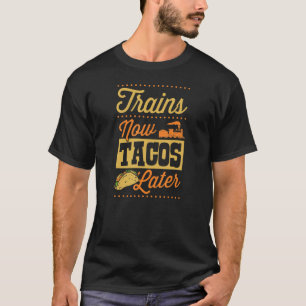 Camiseta Comboios Agora Tacos Mais Tarde Traços De Ferro En