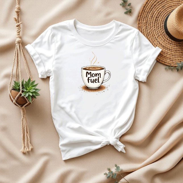 Camiseta Combustível da mamãe | Mães Engraçadas De Café (Criador carregado)