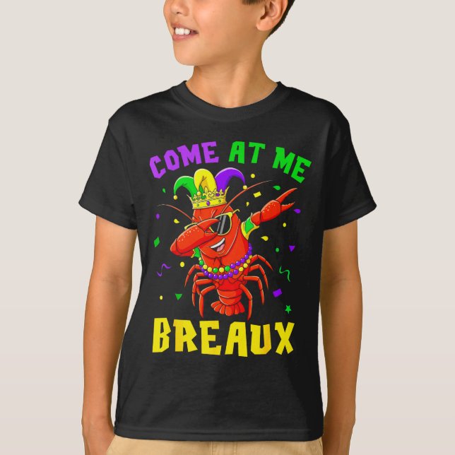 Camiseta Come At Me Breaux Crawfish Beads Funny Mardi Gras  (Frente)