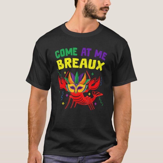 Camiseta Come At Me Breaux Crawfish Beads Funny Mardi Gras  (Frente)