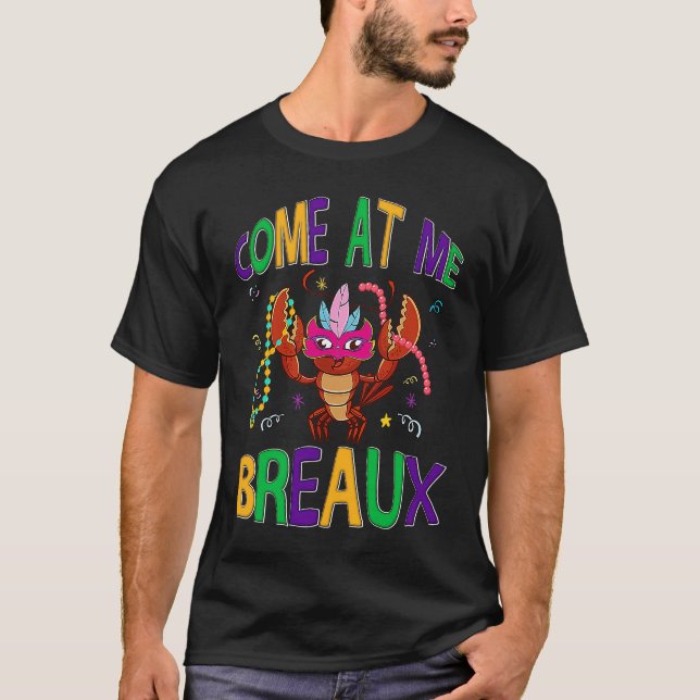 Camiseta Come At Me Breaux Crawfish Beads  Mardi Gras Carni (Frente)