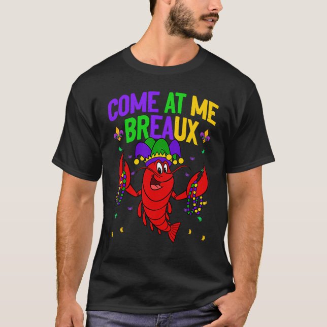 Camiseta Come At Me Breaux Crawfish Beads  Mardi Gras Carni (Frente)