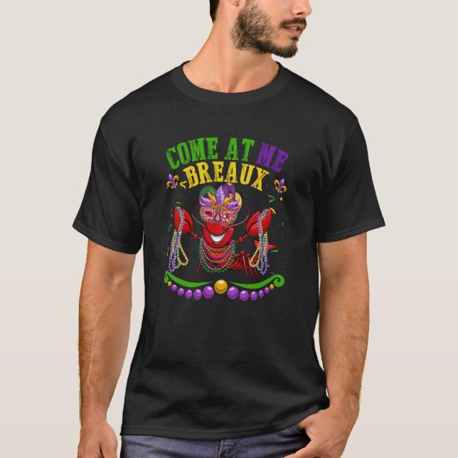 Camiseta Come At Me Breaux Crawfish Beads Mardi Gras Carniv (Frente)