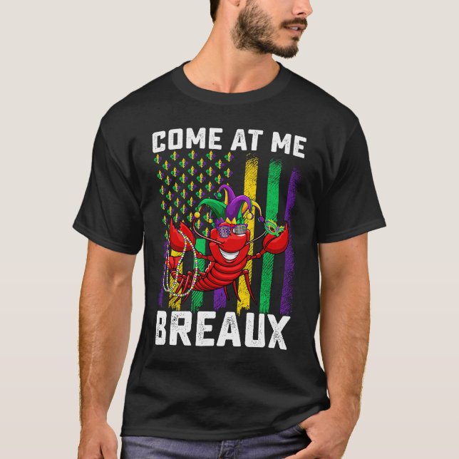 Camiseta Come At Me Breaux Crawfish Beads  Mardi Gras Mask (Frente)