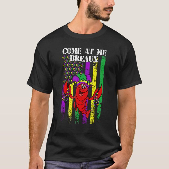 Camiseta Come At Me Breaux Crawfish Funny USA Flag Mardi Gr (Frente)