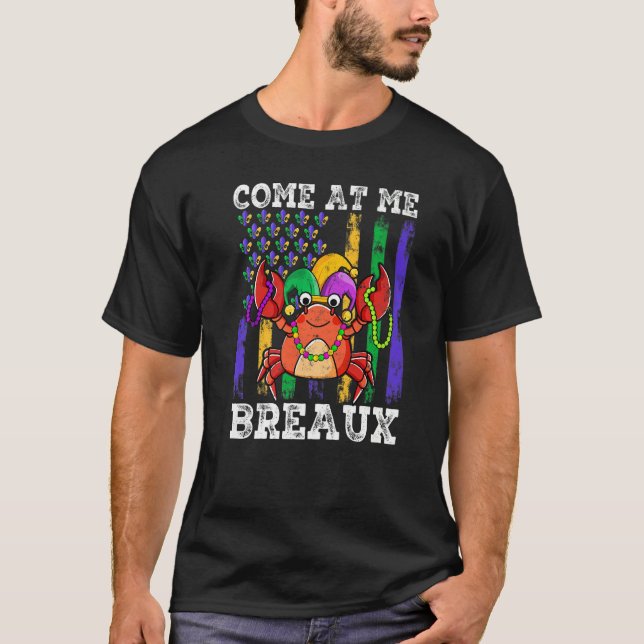 Camiseta Come At Me Breaux Crawfish Jester Beads Funny Mard (Frente)