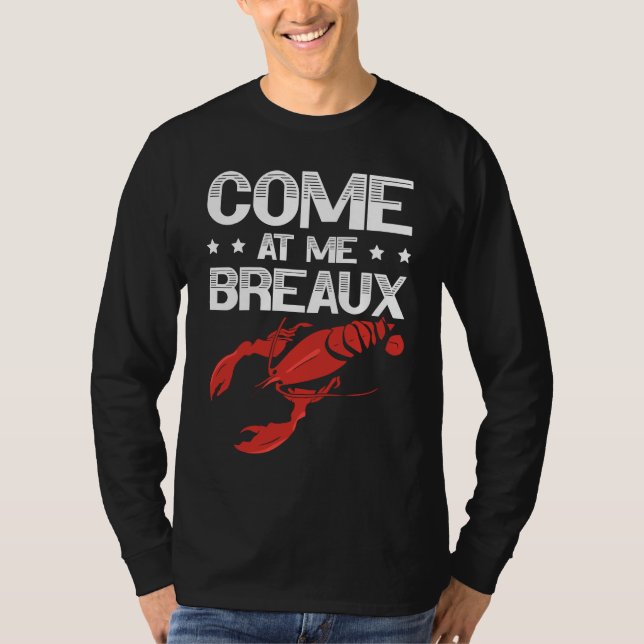 Camiseta Come At Me Breaux Crawfish Lobster Crayfish Yabbie (Frente)