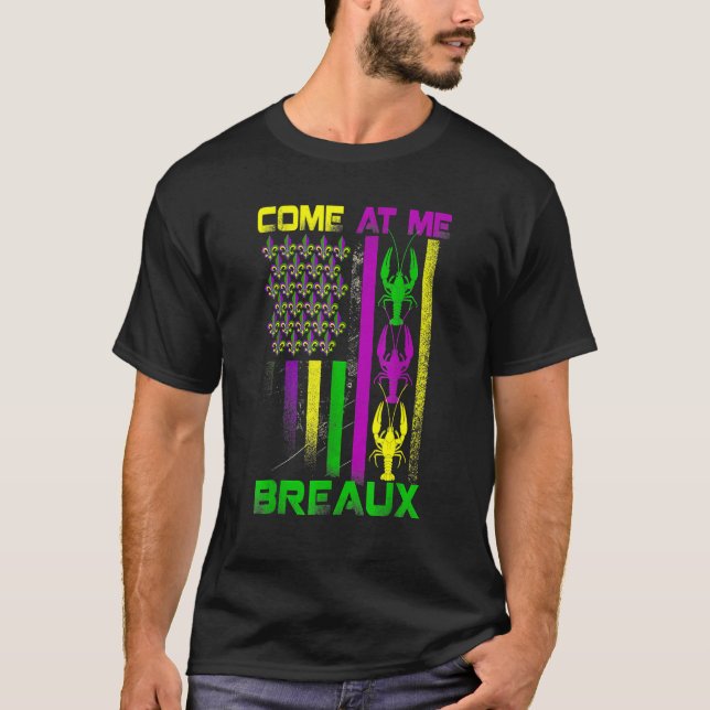 Camiseta Come At Me Breaux Mardi Gras Crawfish Carnival Gir (Frente)