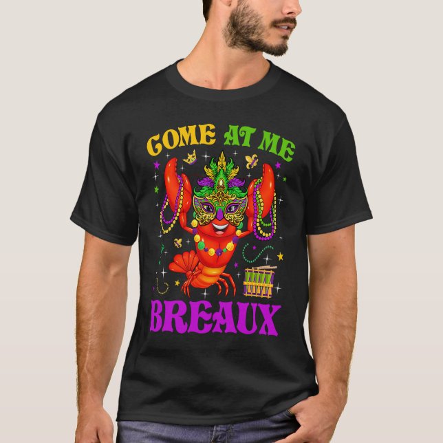 Camiseta Come At Me Breaux Mardi Gras Crawfish Carnival New (Frente)