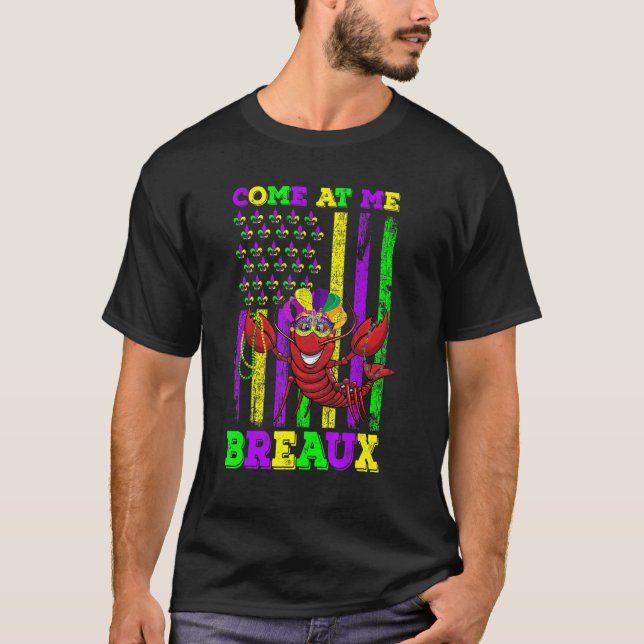 Camiseta Come At Me Breaux Mardi Gras Outfit For Women Men  (Frente)