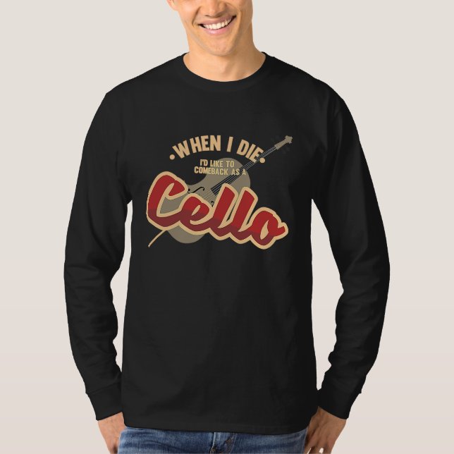 Camiseta Come Back As A Cello Music Violin Melody (Frente)