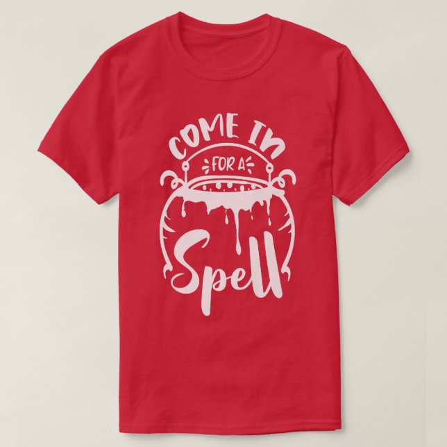 Camiseta Come in for a Spell  (Frente do Design)