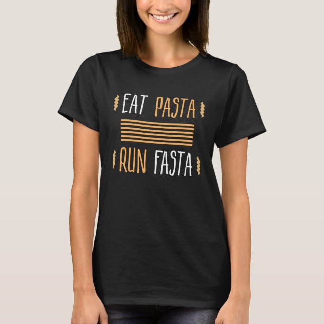 Camiseta Come Pasta Run Fasta (Frente)