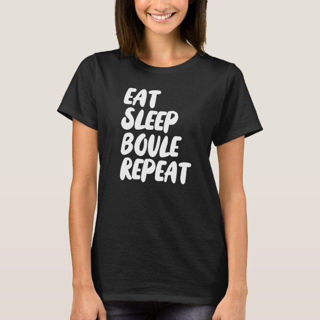 Camiseta Come Sleep Boule Repete Dizendo Engraçado Petanque (Frente)