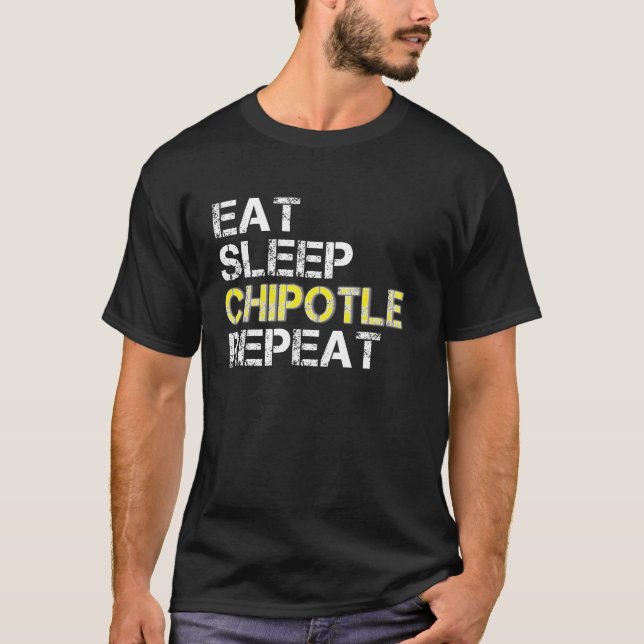 Camiseta Come Sleep Chipotle Repete Engraçado Chipotle T Sh (Frente)