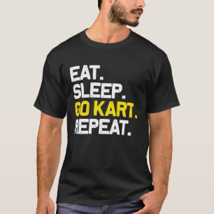Camiseta Come Sleep Go Kart Repete Karting Racer