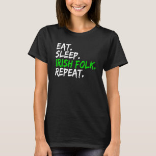 Camiseta Come Sleep Irish Folk Repete Dizendo Irlanda