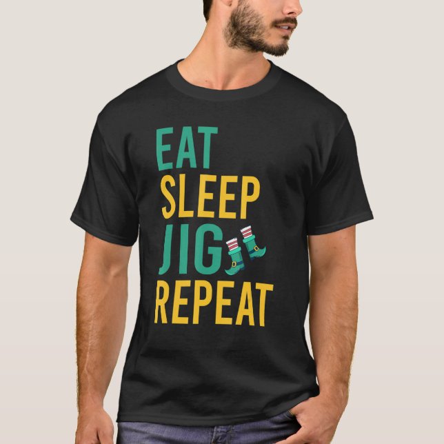 Camiseta Come Sleep Jig Repete Dançarino Irlandês Engraçado (Frente)