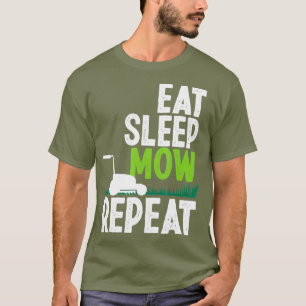 Camiseta Come Sleep Mow Repete O Funny Lawn Gardener