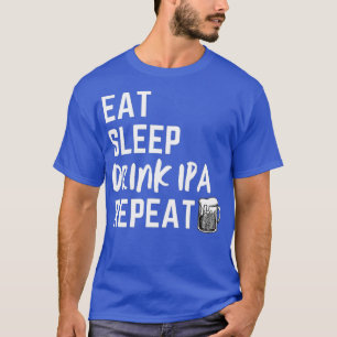 Camiseta Come Sleep Repete Cerveja Engraçada Design IPA