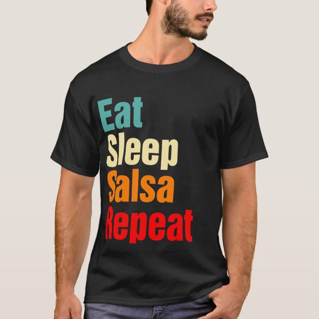 Camiseta Come Sleep Salsa Repete Dança Engraçada De Salão (Frente)