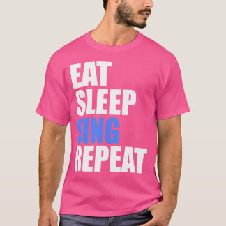 Camiseta Come Sleep Sing Repete Coro Coro Coro Banda Cantor
