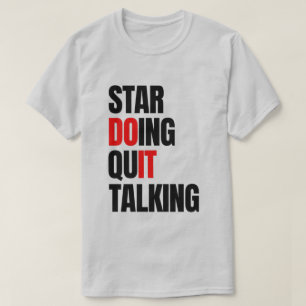 Camiseta Começar a Fazer, Parar de Falar
