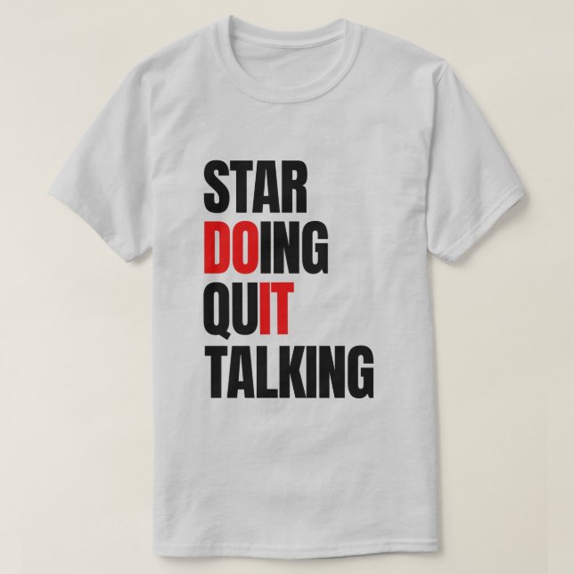 Camiseta Começar a Fazer, Parar de Falar (Frente do Design)