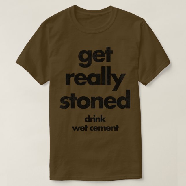 Camiseta Comece A Beber Cimento Molhado (Frente do Design)