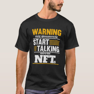 Camiseta Comece A Falar Sobre O Nfts Investir A Arte Cripto