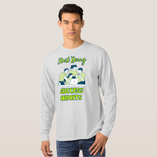 Camiseta Comece a Fazer o Sucesso Espera