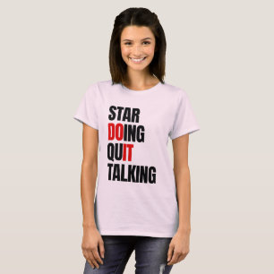 Camiseta Comece a Fazer, Pare de Falar