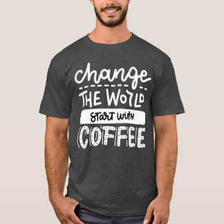 Camiseta Comece Com Café Divertido Citações Amantes De Café