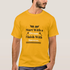 Camiseta Comece Com um Sonho Termine Com Inspiração de Suce
